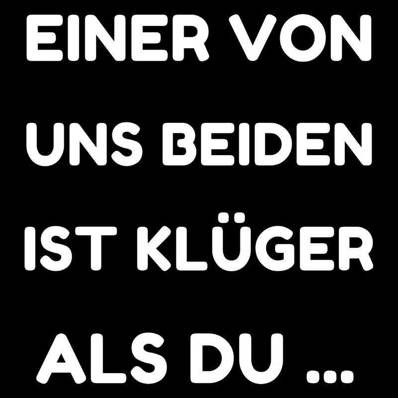 Einer von uns beiden ist klüger