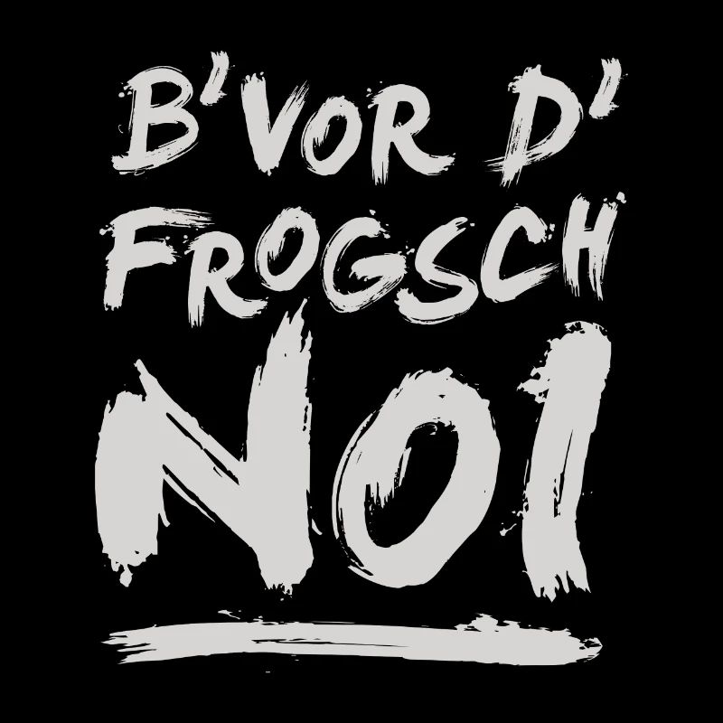 B' vor d' frogsch...noi!
