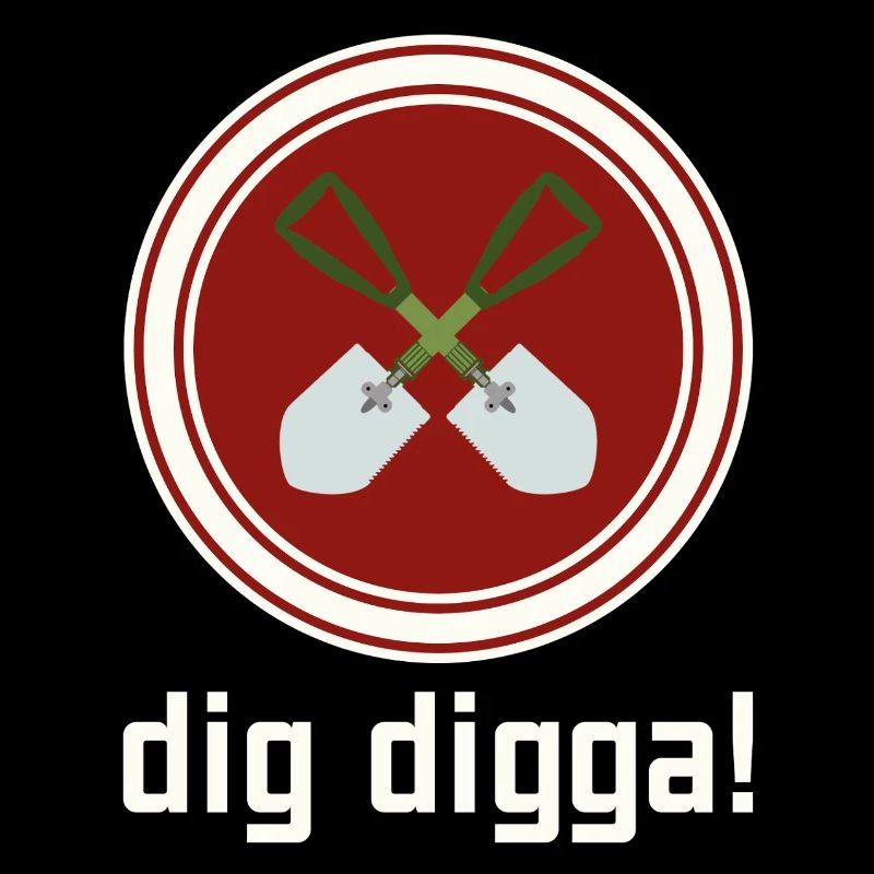creuse digga !