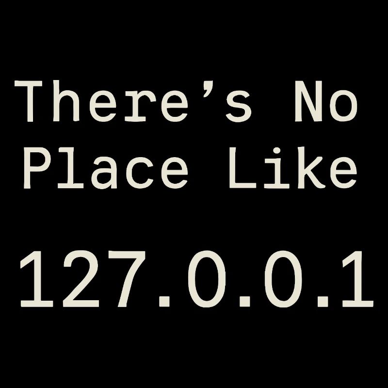 Nothing beats localhost