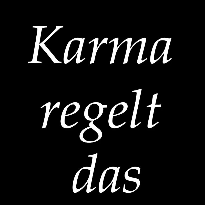 Karma regelt das