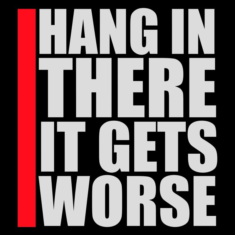 Tiens bon, ça empire. Drôle de plaisir. Dire
