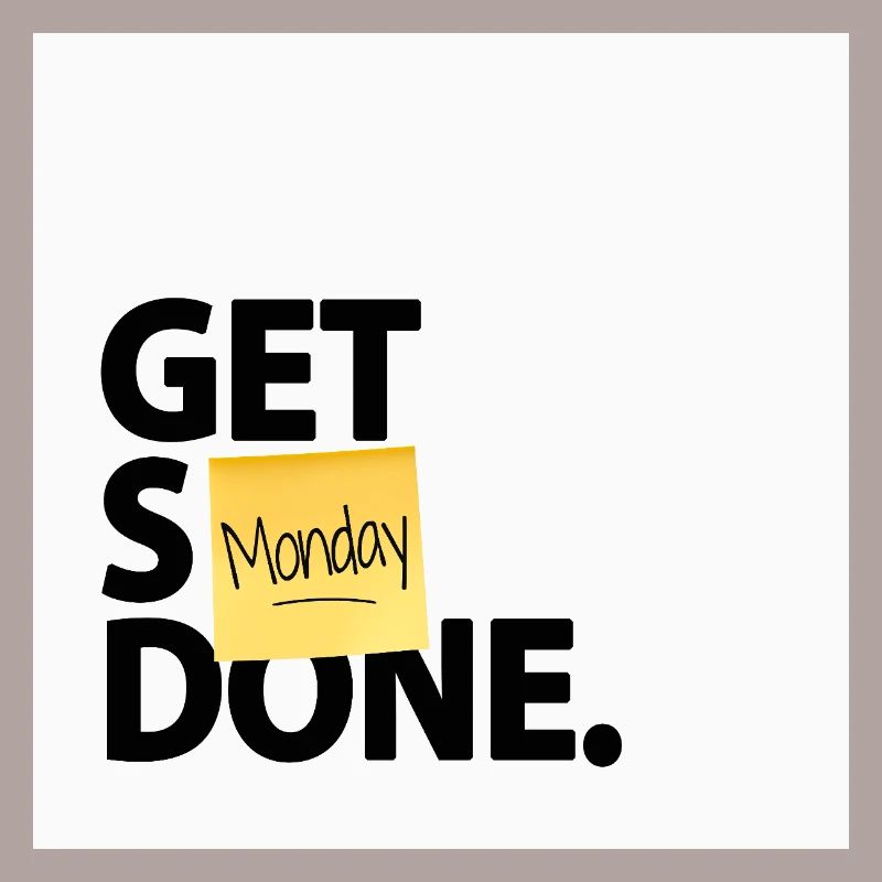 Get Stuff Done Monday Funny Office Poster