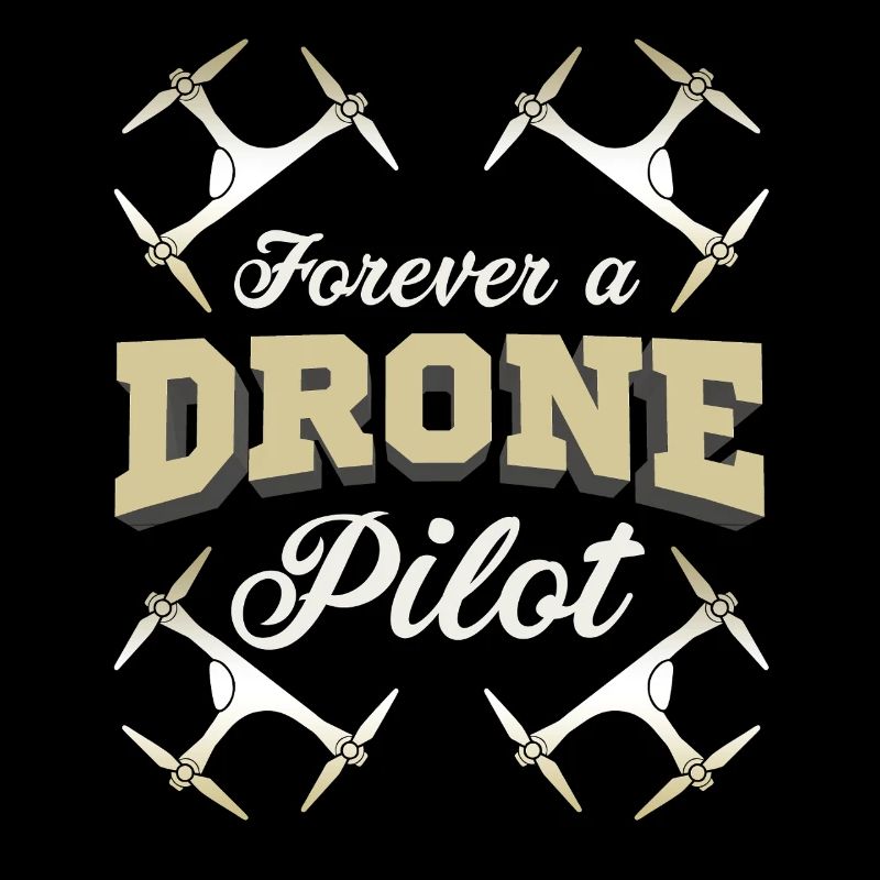 Forever a Drone Pilot UAV Enthusiast Graphic
