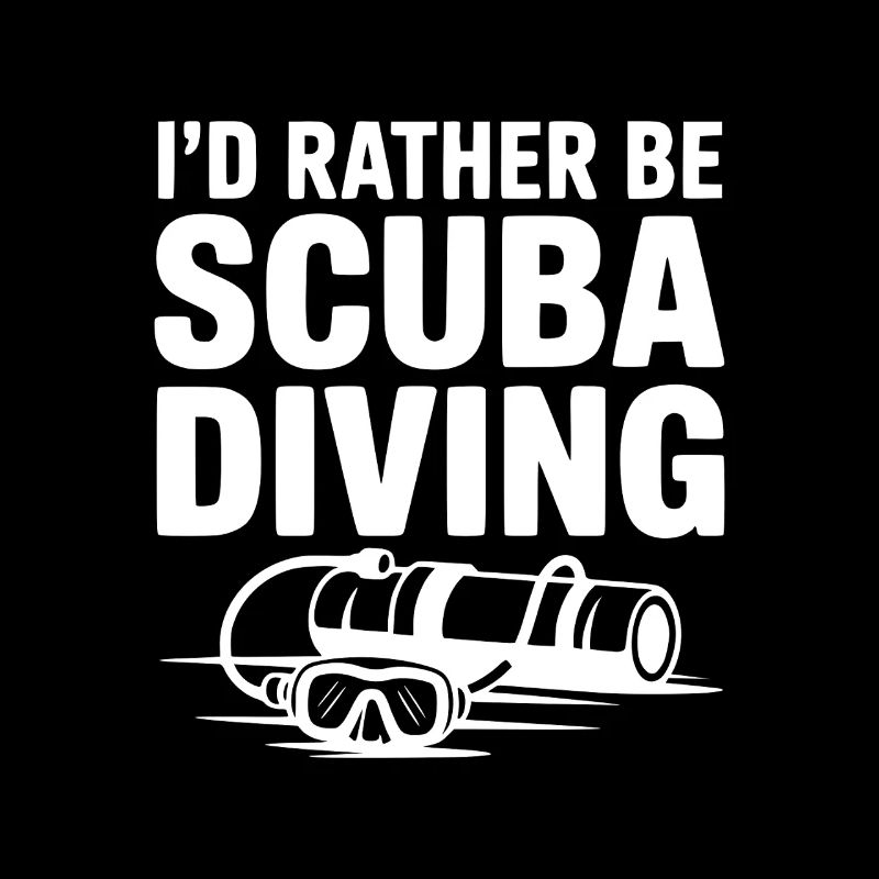 I'd Rather Be Scuba Diving