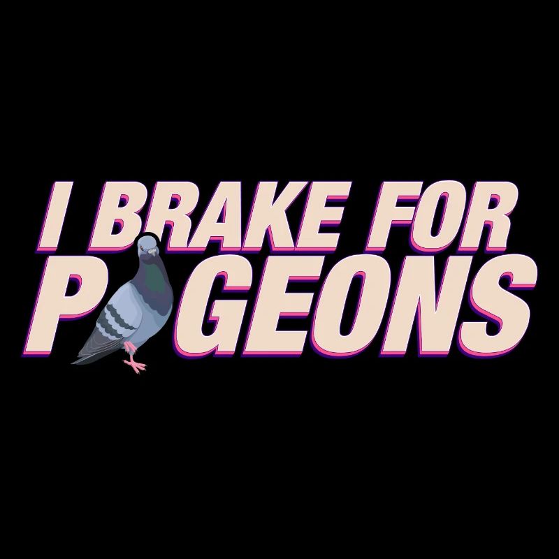 I brake for pigeons