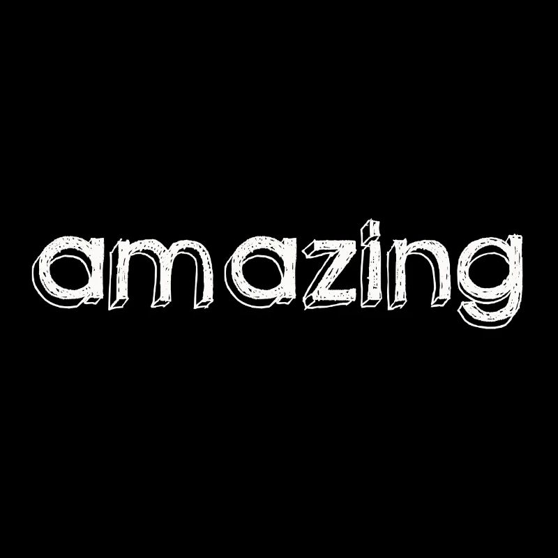 AMAZING
