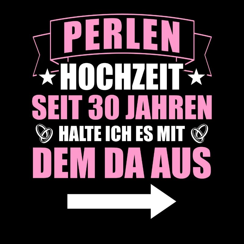 Mit dem da 30. Hochzeitstag Perlenhochzeit