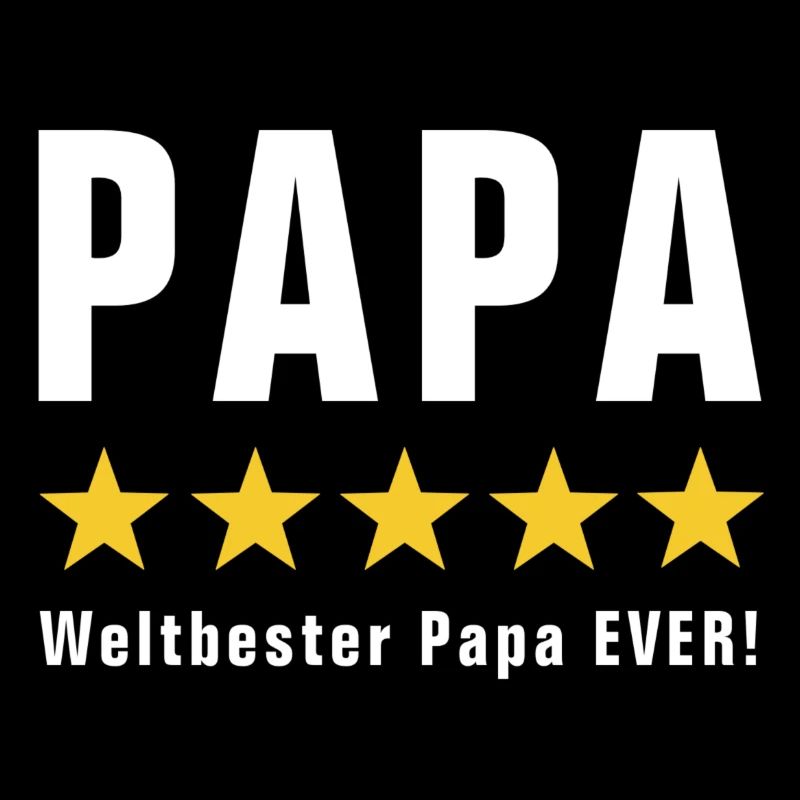WELTBESTER PAPA EVER - FÜNF STERNE BEWERTUNG