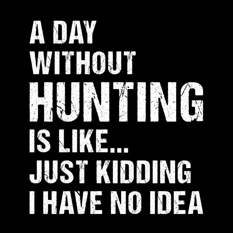 Hunter A Day Without Hunting