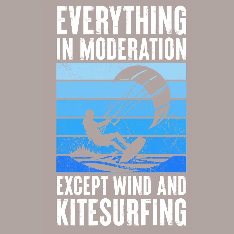 Everything In Moderation Except Wind And