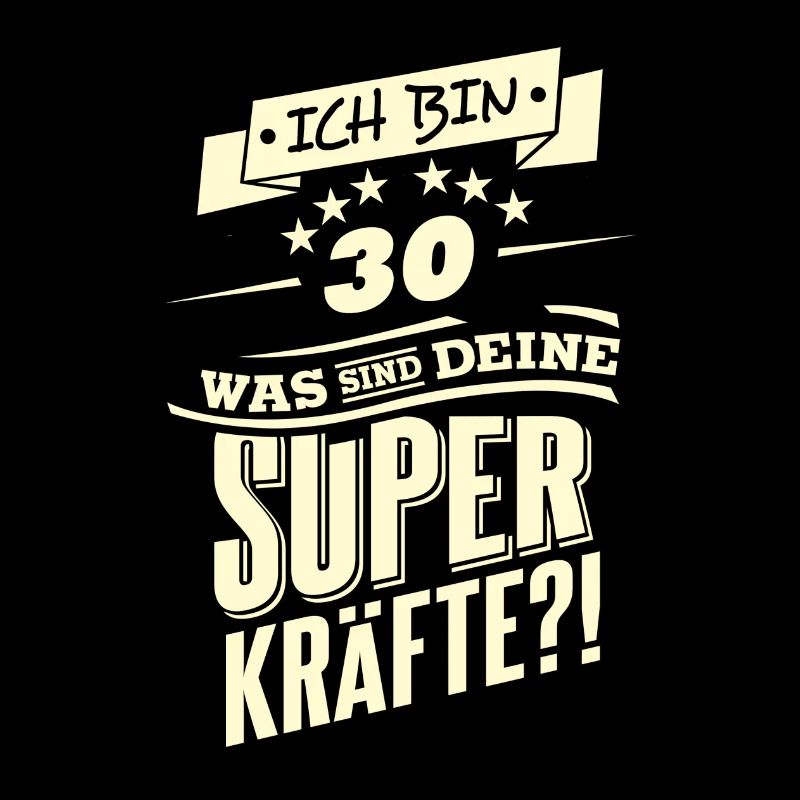 Superkraefte 30. Geburtstag RAHMENLOS Geschenk