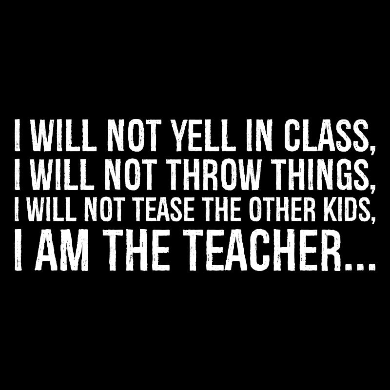 I will not yell in class I will not throw thing