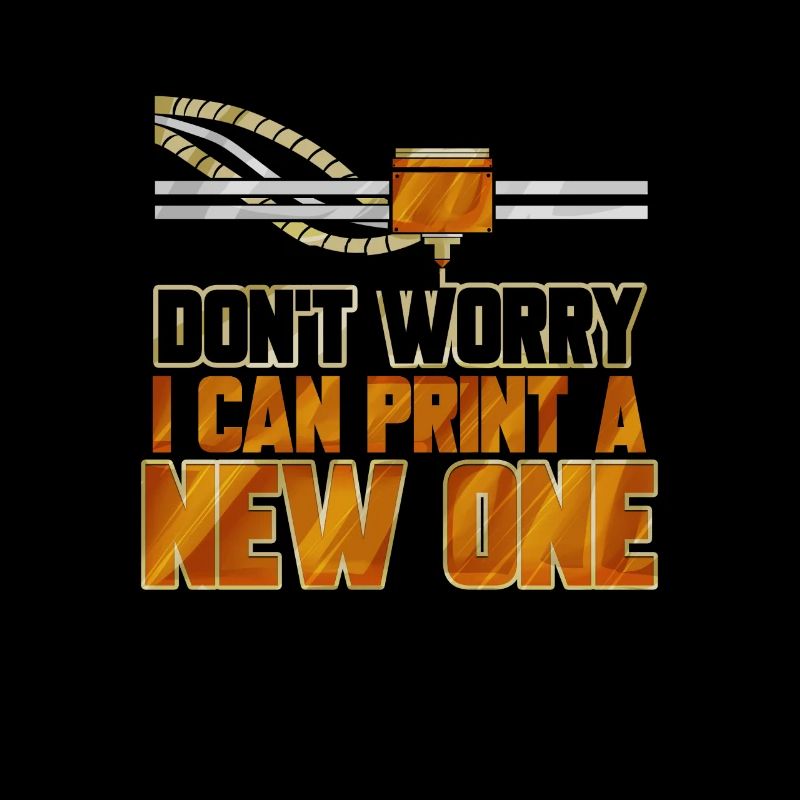 3D Nerd 3D Printer Don't Worry Technik Drucker