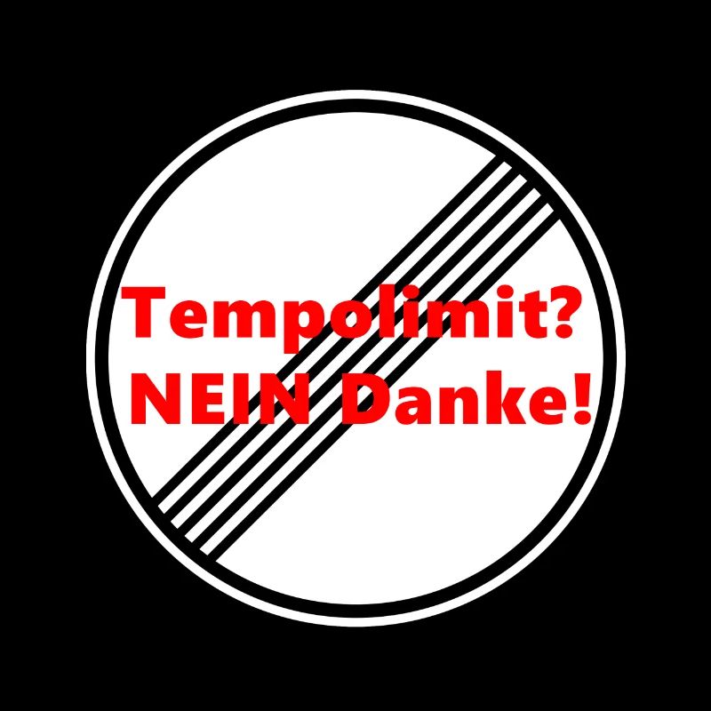 Tempolimit nein, Danke. No Speed Limit!
