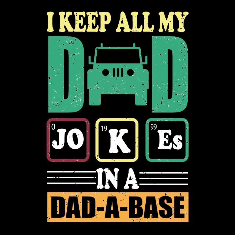 Ich behalte alle meine Vaterwitze in einem Vater eine Basis