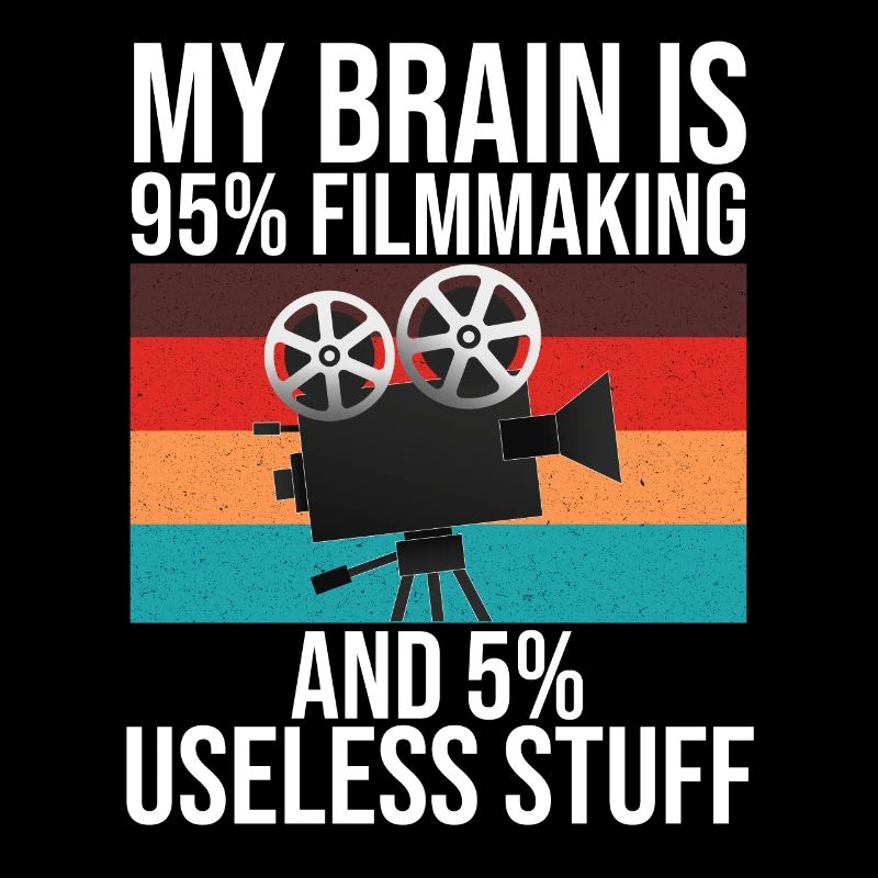 My Brain Is 95% Filmmaking and 5% Useless Stuff