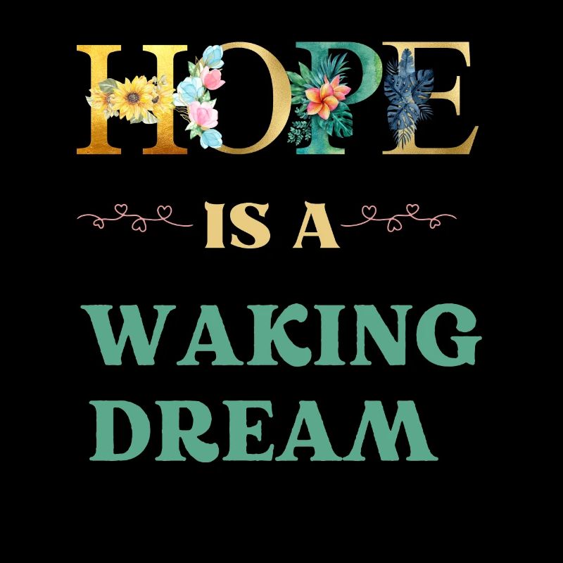 Hope is a waking dream