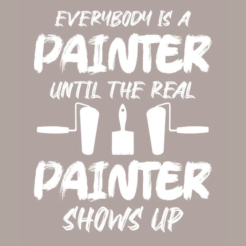Everybody Is A Painter Until The Real Painter Show