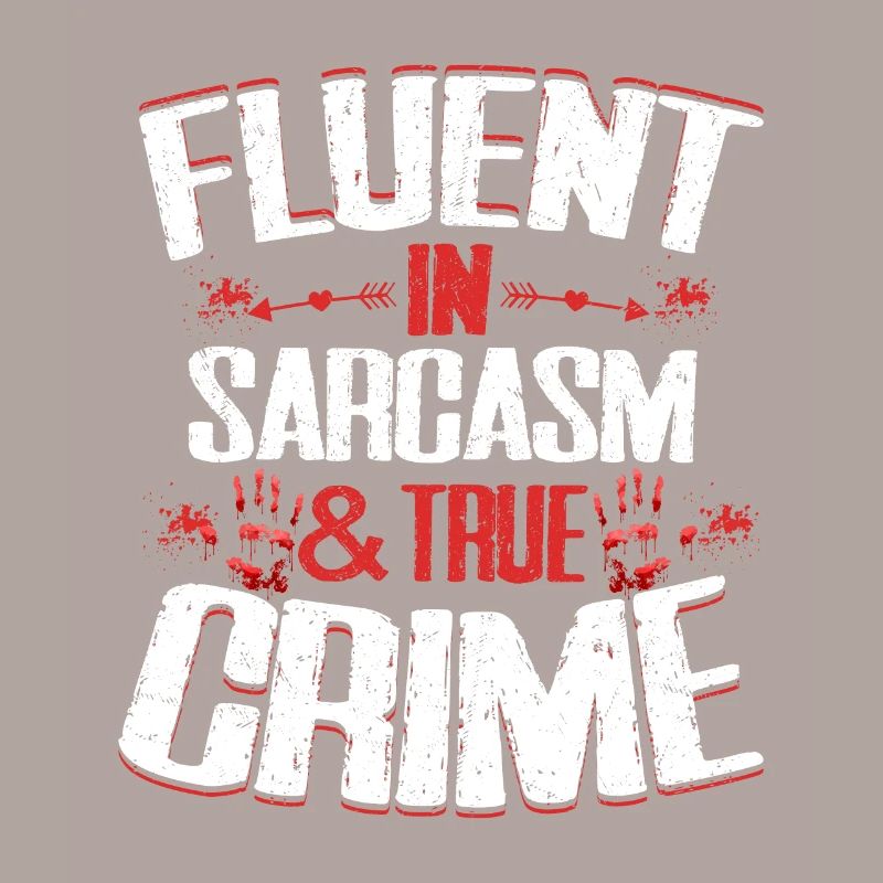 Fluent In Sarcasm & True Crime Serial Killer Murde