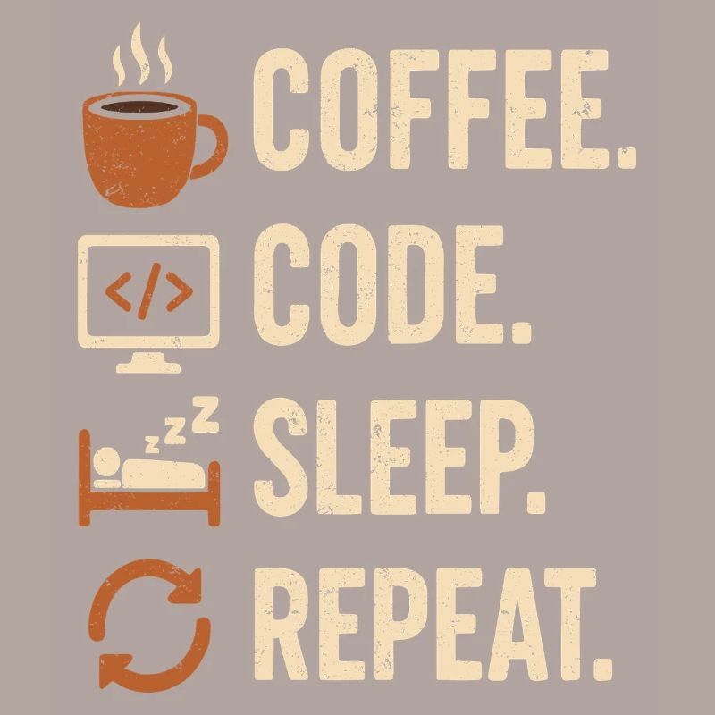 Geek-Coder-Routine – Kaffee, Code, Schlaf, mehr