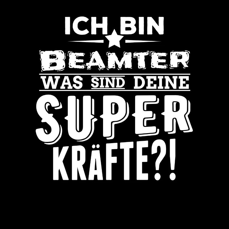 ich bin Beamter - was sind deine Superkräfte