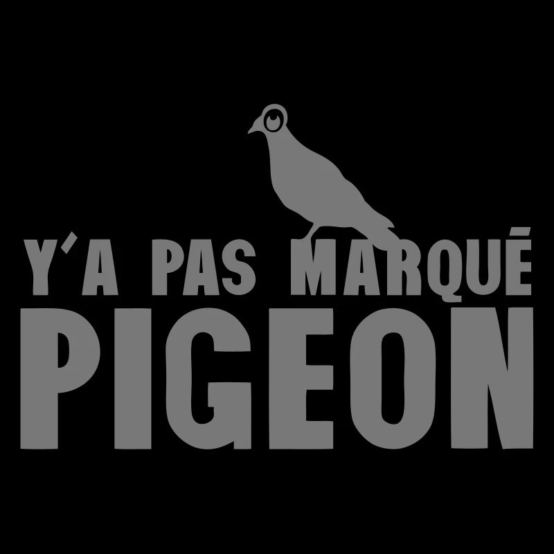 y a pas marque pigeon