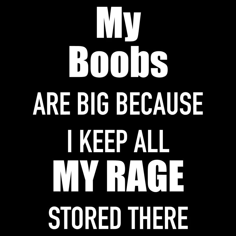 My Boobs are Big because i keep....