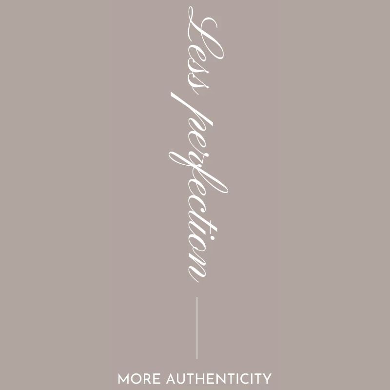 Moins de perfection, plus d’authenticité