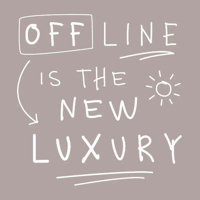 Offline is the new luxury Statement minimalist