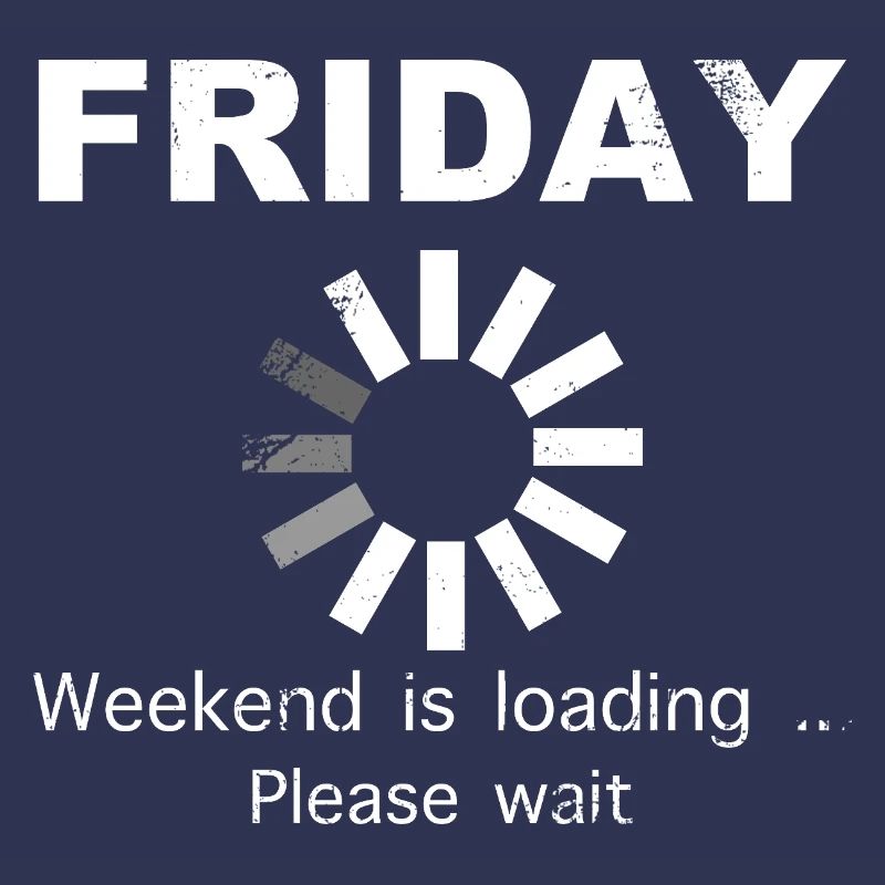 Friday Weekend Loading Spruch