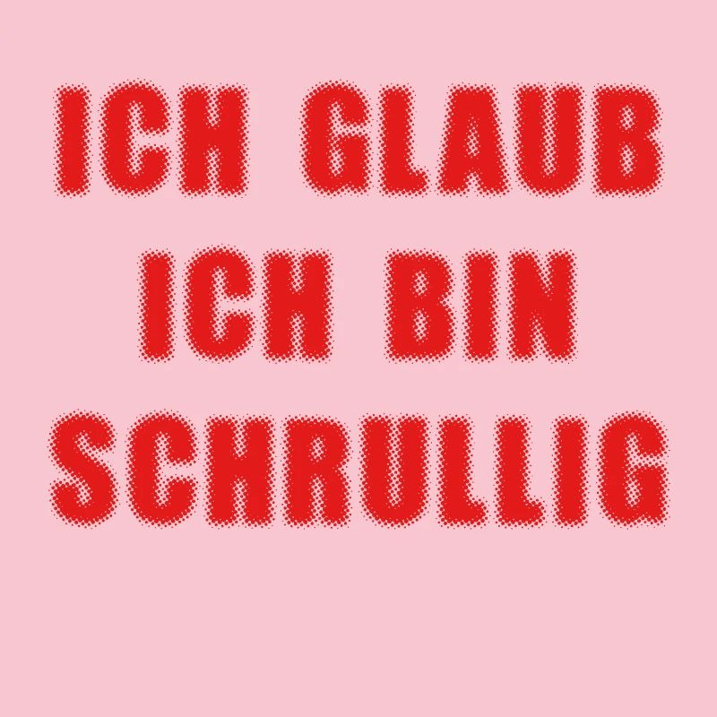 SCHRULLIG