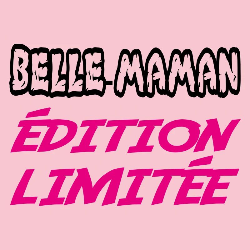 BELLE MAMAN édition limitée