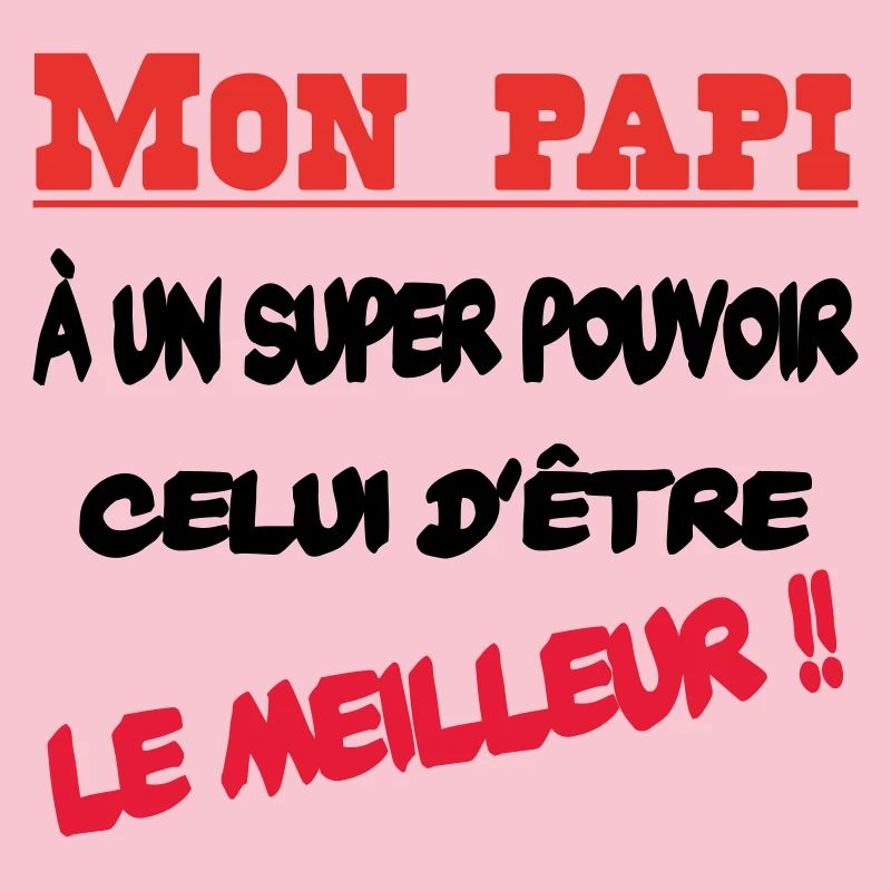 Mon papi est le meilleur