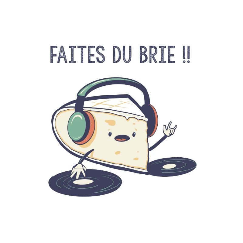 Faites du Brieee, blagues fromage , jeux de mots