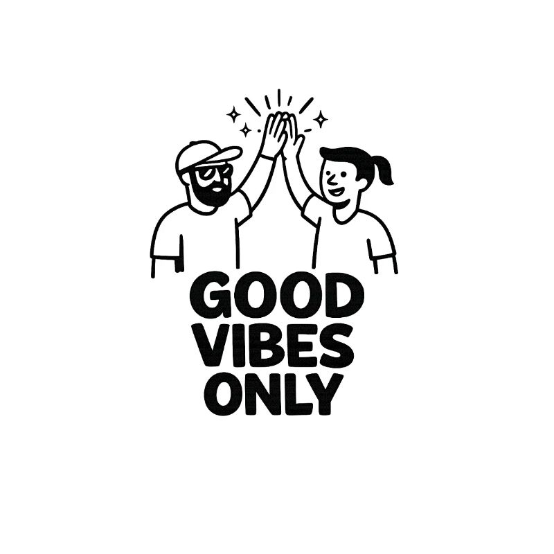 Gute Vibes Only – Freundschaft