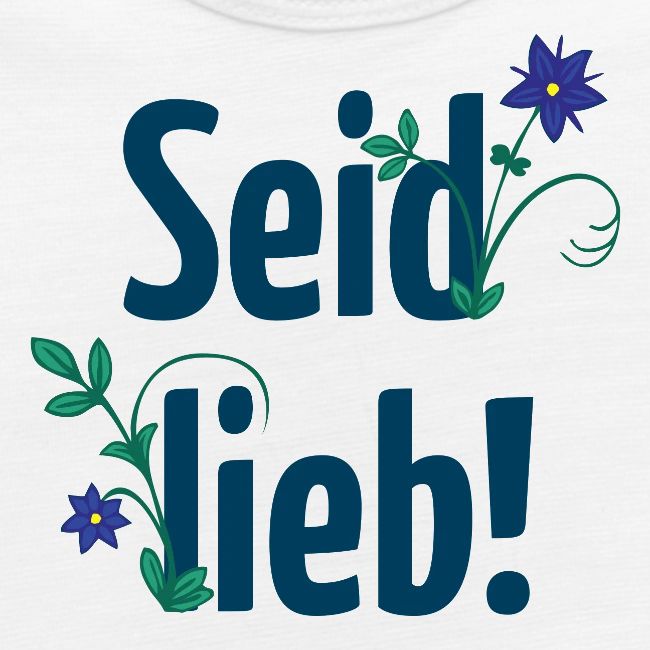 Seid lieb!