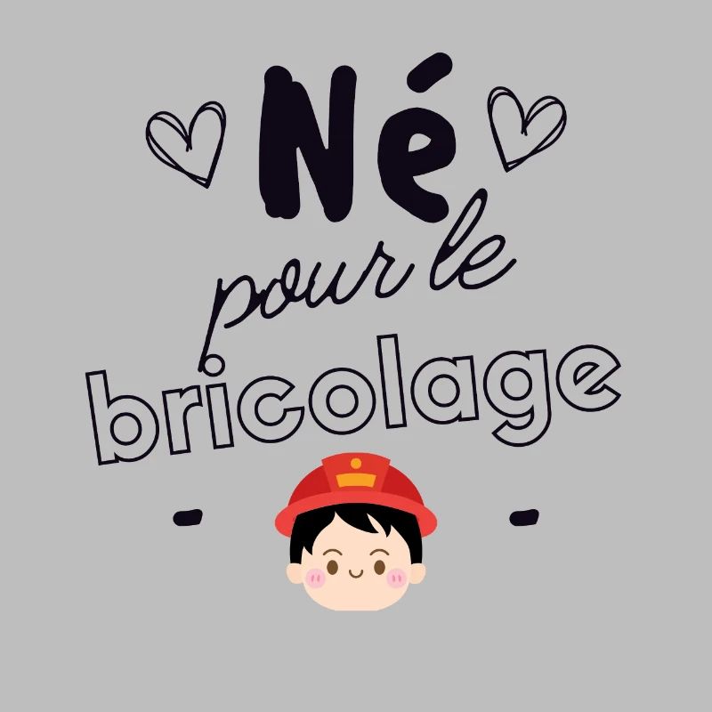 Né pour le bricolage