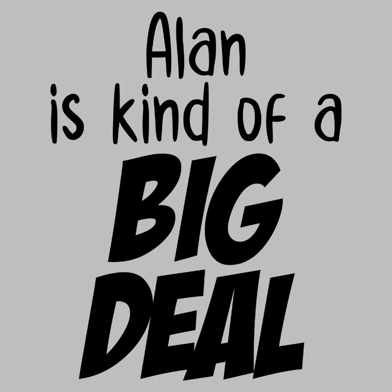 Alan ist eine große Sache