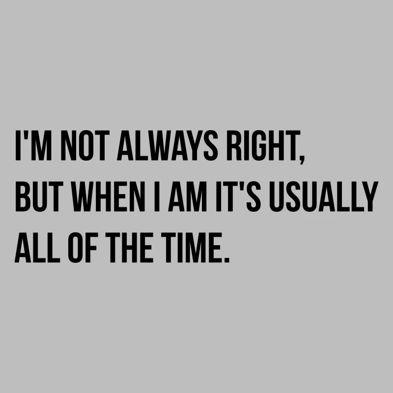 always right