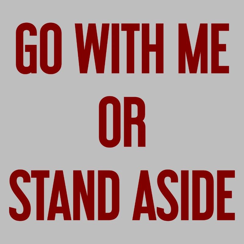 Geh mit oder beiseite