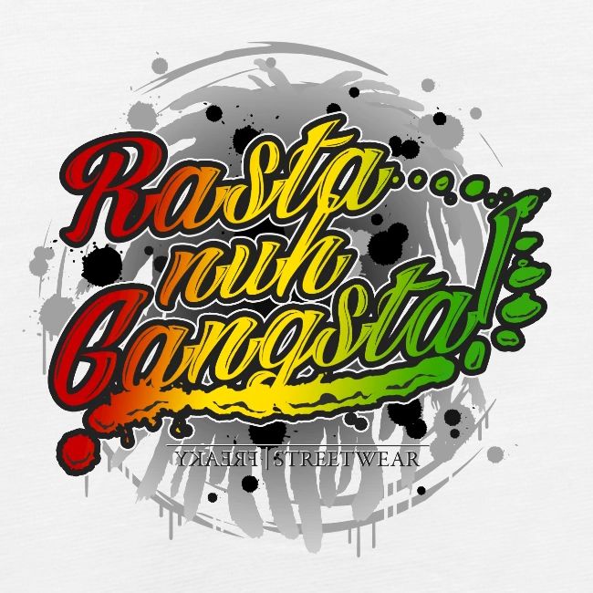 Rasta nuh Gangsta