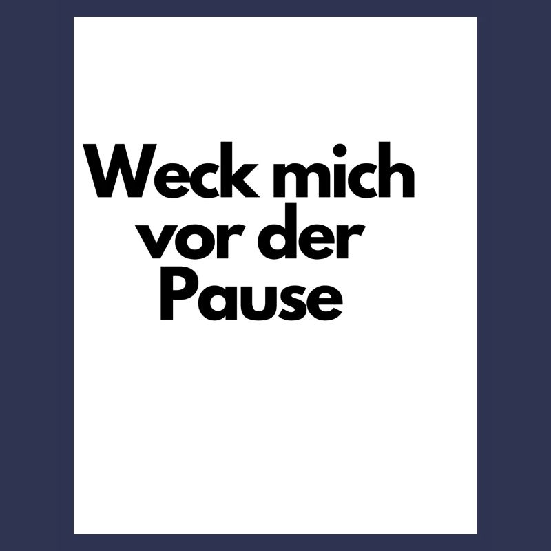 Weck mich vor der Pause