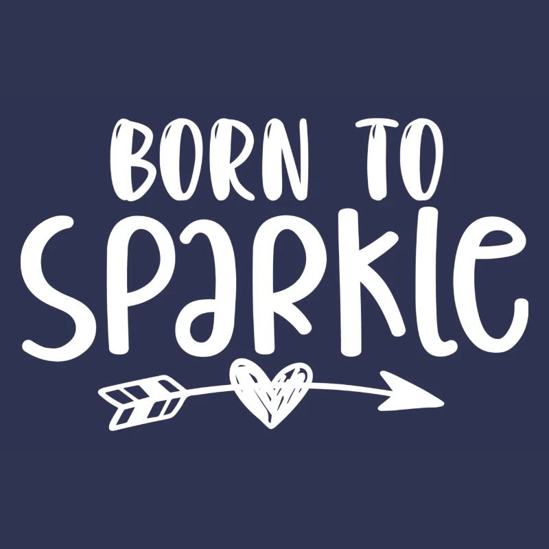 Born To Sparkle - Süßer Spruch