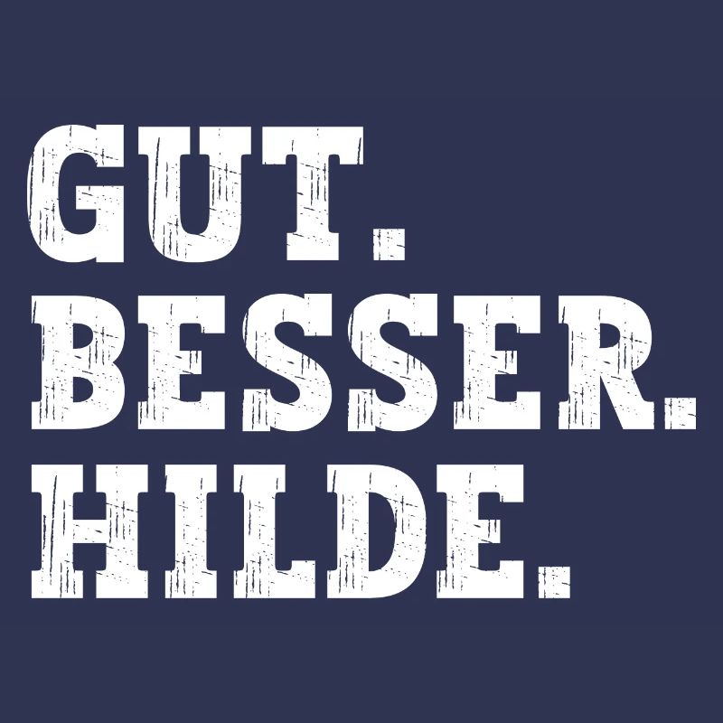 Gut Besser Hilde Lustiger Spruch Name Hilde