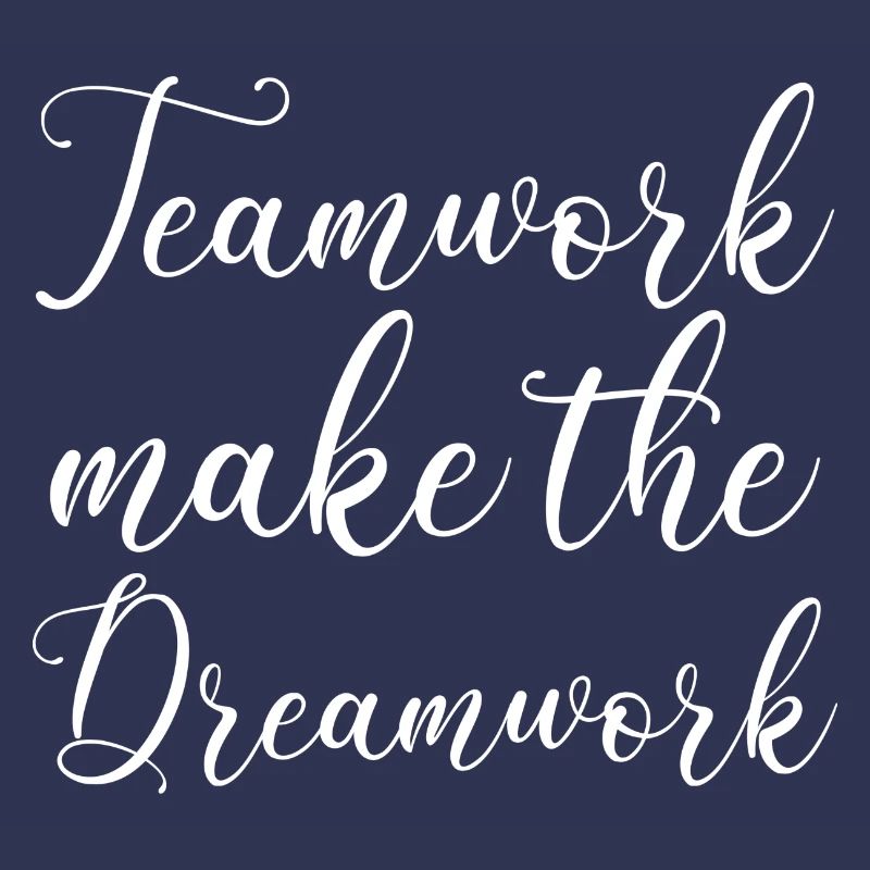Teamwork make the Dreamwork saying font