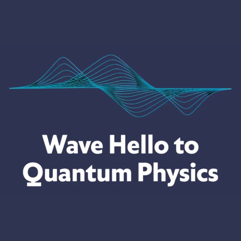 Wave Hello Quantum Physics Design