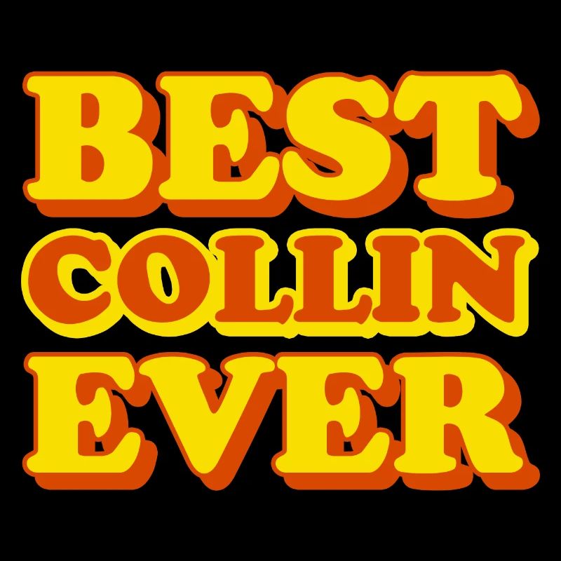 Collin First Name Funny Gift
