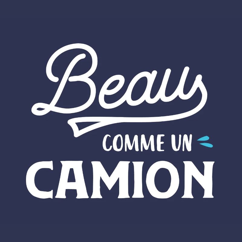 Beau comme un camion