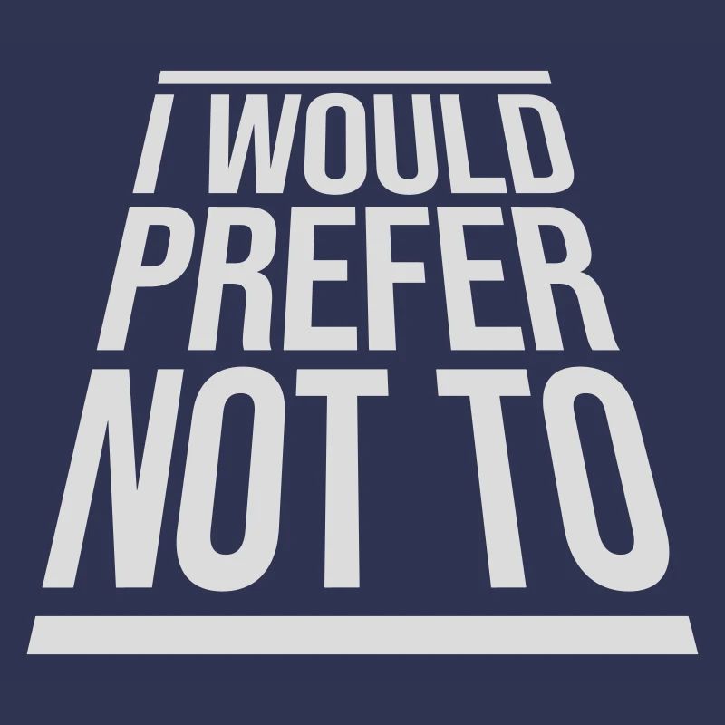I prefer not to